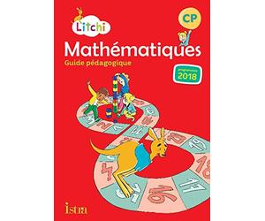 Litchi Mathématiques CP - Guide pédagogique - Ed. 2019