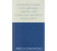 Literacy, Access, and Libraries Among the Language Minority Population