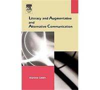 Literacy And Augmentative And Alternative Communication, The Augmentative and Alternative Communications Perspectives Series