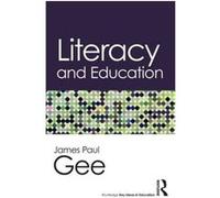 Literacy And Education (Routledge Key Ideas In Education) (Paperback) James Paul Arizona State University Gee, Usa (Auteur)