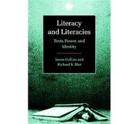 Literacy and Literacies, Studies in the Social and Cultural Foundations of Language James Collins, Richard K. Blot (Auteur)