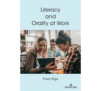 Literacy And Orality At Work