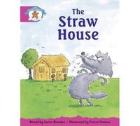 Literacy Edition Storyworlds Stage 5, Once Upon a Time World, the Straw House Unknown (Auteur)