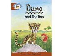Literacy Edition Storyworlds Stage 7, Animal World, Duma et le lion