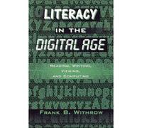 Literacy In the Digital Age by Frank B. Withrow Frank B. Withrow (Auteur)