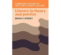 Literacy in Theory and Practice