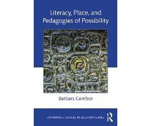Literacy, Place, And Pedagogies Of Possibility