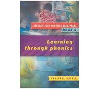 Literacy Play for the Early Years Book 4: Learning Through Phonics: Learning Through Phonics Bk.4 Drifte, Collette (Auteur)