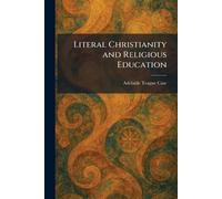Literal Christianity and Religious Education