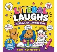 Literal Laughs Bold & Easy Coloring Book: 40 Silly Sayings, Visual Puns & Laugh-Out-Loud Pictures to Color