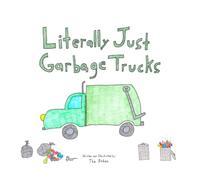 Literally Just Garbage Trucks: The title says it all. If your toddler loves garbage trucks, then they'll love this book.
