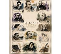 Literary Agenda: A Timeless Planner and Notebook Inspired by the World's Greatest Writers