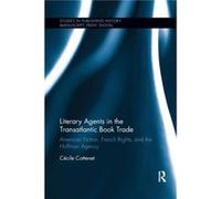 Literary Agents in the Transatlantic Book Trade - Cecile Cottenet - Taylor amp Francis Ltd - Livre en Anglais - Paperback Cecile CottenetCecile Cottenet (Auteur)