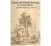 Literary And Artistic Patronage In Ancient Rome
