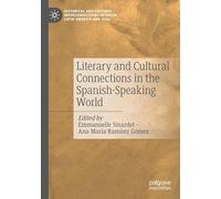 Literary and Cultural Connections in the Spanish-Speaking World