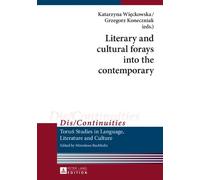 Literary And Cultural Forays Into The Contemporary