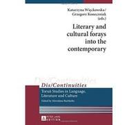 Literary and Cultural Forays into the Contemporary (Dis/Continuities) - [Version Originale] Inconnu (Auteur)