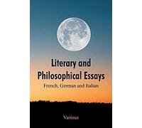 Literary And Philosophical Essays