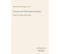 Literary and Philosophical Essays: French, German and Italian