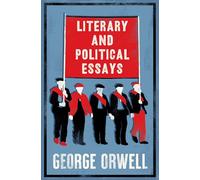 Literary and Political Essays: Annotated Edition