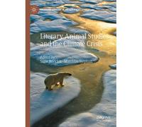 Literary Animal Studies And The Climate Crisis