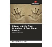 Literary Art in Two Branches of Graciliano Ramos:: Adult and Children's