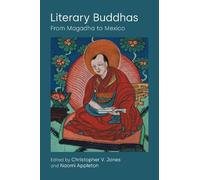 Literary Buddhas: From Magadha to Mexico