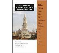 Literary Charleston And The Lowcountry