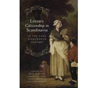 Literary Citizenship In Scandinavia In The Long Eighteenth Century
