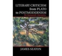 Literary Criticism From Plato To Postmodernism