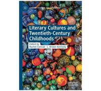 Literary Cultures And Twentieth-Century Childhoods
