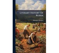 Literary History Of Russia