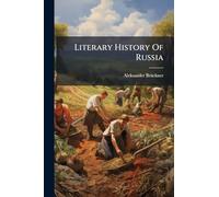 Literary History Of Russia