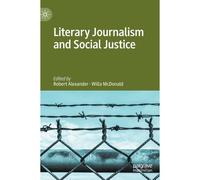 Literary Journalism And Social Justice