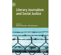 Literary Journalism And Social Justice