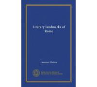 Literary landmarks of Rome (Vol-1)