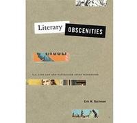 Literary Obscenities: U.S. Case Law and Naturalism after Modernism (Refiguring Modernism) - [Version Originale] Inconnu (Auteur)