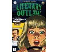 Literary Outlaw #17: The Old Barn Mystery Paperback Book By Ingrid Summers