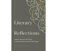 Literary Reflections: Jewish Writers & Poets Crafting Narratives of Heritage