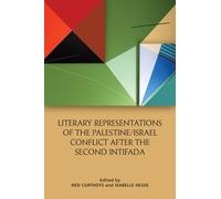 Literary Representations Of The Palestine/Israel Conflict After The Second Intifada
