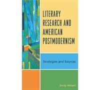 Literary Research and American Postmodernism Emily Witsell (Auteur)