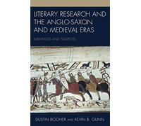 Literary Research And The Anglo-Saxon And Medieval Eras