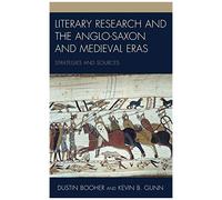 Literary Research And The Anglo-Saxon And Medieval Eras