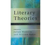 Literary Theories: A Case Study in Critical Performance