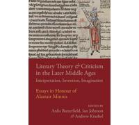 Literary Theory and Criticism in the Later Middle Ages Literary Theory and Criticism in the Later Middle Ages (Auteur)