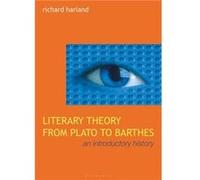 Literary Theory From Plato to Barthes - Richard Harland - Bloomsbury Publishing plc - Livre en Anglais - Paperback Richard HarlandRichard Harland (Auteur)