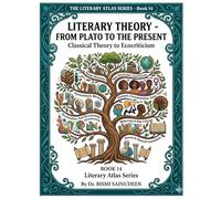 Literary Theory: From Plato to the Present: Classical Theory to Ecocriticism