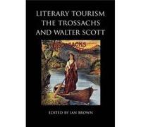 Literary Tourism, The Trossachs And Walter Scott (Occasional Papers Series) (Paperback) Nicola J Watson, J Alison, David Hewitt, Michael Newton (Auteur)