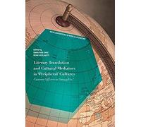 Literary Translation And Cultural Mediators In 'peripheral' Cultures