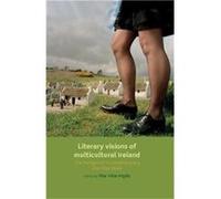 Literary Visions of Multicultural Ireland Edited by Pilar Villar argaiz (Auteur)